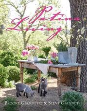 Libro in inglese Patina Living Steve Giannetti Brooke Giannetti