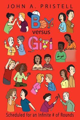 Boy Versus Girl John A Pristell Libro In Lingua Inglese Authorhouse Ibs