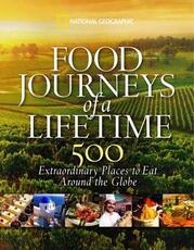 Libro in inglese Food Journeys of a Lifetime: 500 Extraordinary Places to Eat Around the Globe National Geographic
