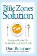 Libro in inglese The Blue Zones Solution: Eating and Living Like the World's Healthiest People Dan Buettner