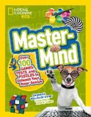 Libro in inglese Mastermind: Over 100 Games, Tests, and Puzzles to Unleash Your Inner Genius Stephanie Warren Drimmer National Geographic Kids