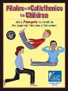 Libro in inglese Pilates and Calisthenics for Children: Using Imagery to Reinforce the Essential Principles of Movement Larkin Barnett