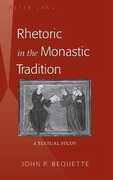 Libro in inglese Rhetoric in the Monastic Tradition: A Textual Study John P. Bequette
