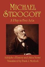 Libro in inglese Michael Strogoff: A Play in Five Acts Jules Verne Adolphe d'Ennery