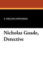 Libro in inglese Nicholas Goade, Detective E Phillips Oppenheim