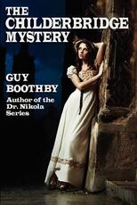 Libro in inglese The Childerbridge Mystery Guy Boothby