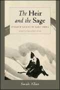 Libro in inglese The Heir and the Sage, Revised and Expanded Edition: Dynastic Legend in Early China Sarah Allan