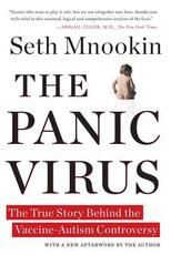 Libro in inglese The Panic Virus: The True Story Behind the Vaccine-Autism Controversy Seth Mnookin