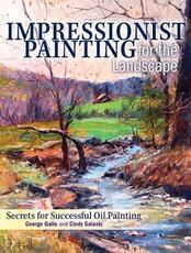 Libro in inglese Impressionist Painting for the Landscape: Secrets for Successful Oil Painting Cindy Salaski George Gallo