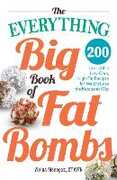 Libro in inglese The Everything Big Book of Fat Bombs: 200 Irresistible Low-carb, High-fat Recipes for Weight Loss the Ketogenic Way Vivica Menegaz