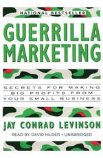 Libro in inglese Guerrilla Marketing: Secrets for Making Big Profits from Your Small Business Jay Conrad Levinson
