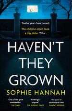 Libro in inglese Haven't They Grown: The addictive and engrossing Richard & Judy Book Club pick Sophie Hannah