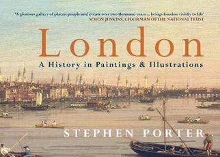 Libro in inglese London A History in Paintings & Illustrations Stephen Porter