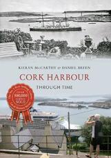 Libro in inglese Cork Harbour Through Time Kieran McCarthy Daniel Breen