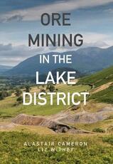 Libro in inglese Ore Mining in the Lake District Alastair Cameron Liz Withey