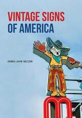 Libro in inglese Vintage Signs of America Debra Jane Seltzer