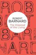 Libro in inglese The Disposal of the Living Robert Barnard