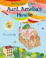 Libro in inglese Aunt Amelia's House Rebecca Cobb