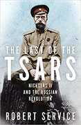 Libro in inglese The Last of the Tsars: Nicholas II and the Russian Revolution Robert Service