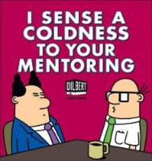 Libro in inglese I Sense a Coldness to Your Mentoring: A Dilbert Book Scott Adams