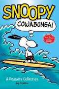 Libro in inglese Snoopy: Cowabunga! (PEANUTS AMP! Series Book 1): A Peanuts Collection Charles M. Schulz