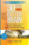 Libro in inglese Canyon Ranch 30 Days to a Better Brain: A Groundbreaking Program for Improving Your Memory, Concentration, Mood, and Overall Well-Being Richard Carmona