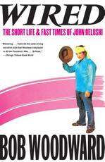 Libro in inglese Wired: The Short Life & Fast Times of John Belushi Bob Woodward