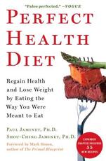 Libro in inglese Perfect Health Diet: Regain Health and Lose Weight by Eating the Way You Were Meant to Eat Paul Jaminet Shou-Ching Jaminet