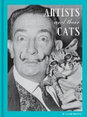 Libro in inglese Artists and Their Cats Alison Nastasi