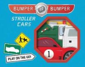 Libro in inglese Bumper-to-Bumper Stroller Cars Chronicle Books