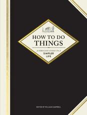 Libro in inglese How to Do Things: A Timeless Guide to a Simpler Life