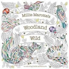 Libro in inglese Millie Marotta's Woodland Wild: A Coloring Book Adventure Millie Marotta