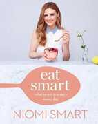 Libro in inglese Eat Smart: What to Eat in a Day--Every Day Niomi Smart