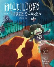 Libro in inglese Moldilocks and the Three Scares: A Zombie Tale Lynne Marie