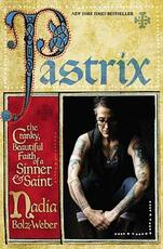 Libro in inglese Pastrix: The Cranky, Beautiful Faith of a Sinner & Saint Nadia Bolz-Weber