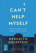 Libro in inglese Can't Help Myself: Lessons & Confessions from a Modern Advice Columnist Meredith Goldstein