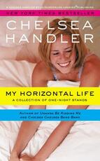 Libro in inglese My Horizontal Life: A Collection of One Night Stands Chelsea Handler