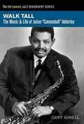 Libro in inglese Walk Tall: The Music and Life of Julian "Cannonball" Adderley Cary Ginell