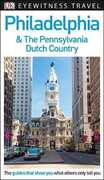Libro in inglese DK Eyewitness Travel Guide: Philadelphia & the Pennsylvania Dutch Country Dk Travel