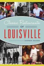 Libro in inglese Classic Restaurants of Louisville Stephen Hacker