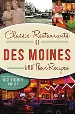 Libro in inglese Classic Restaurants of Des Moines and Their Recipes Darcy Dougherty-Maulsby