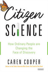 Libro in inglese Citizen Science: How Ordinary People Are Changing the Face of Discovery Caren Cooper