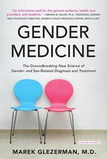 Libro in inglese Gender Medicine: The Groundbreaking New Science of Gender- and Sex-Related Diagnosis and Treatment Marek Glezerman