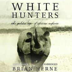 Libro in inglese White Hunters: The Golden Age of African Safaris Brian Herne