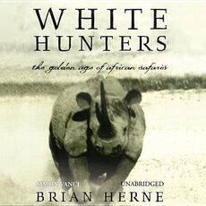 Libro in inglese White Hunters: The Golden Age of African Safaris Brian Herne