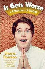 Libro in inglese It Gets Worse: A Collection of Essays Shane Dawson
