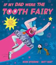 Libro in inglese If My Dad Were The Tooth Fairy Mark Sperring