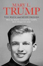 Libro in inglese Too Much and Never Enough: How My Family Created the World's Most Dangerous Man Mary L. Trump