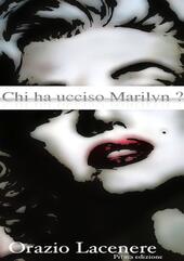 Chi ha ucciso Marilyn Monroe ?