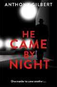 Libro in inglese He Came by Night Anthony Gilbert